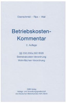 Betriebskostenkommentar: §§ 556, 556a, 560 BGB, Betriebskostenverordnung, Wohnflächenverordnung