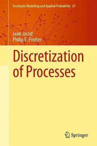 Discretization of Processes (Stochastic Modelling and Applied Probability)