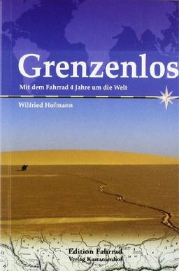 Grenzenlos - Mit dem Fahrrad 4 Jahre um die Welt