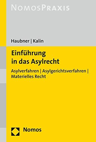 Einführung in das Asylrecht: Asylverfahren | Asylgerichtsverfahren | Materielles Recht