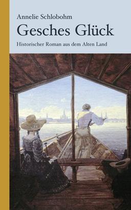 Gesches Glück: Historischer Roman aus dem Alten Land