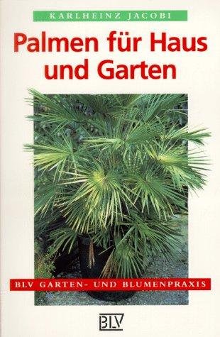 Palmen für Haus und Garten.