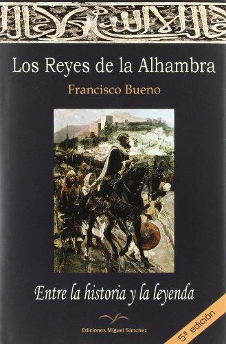 Los reyes de la Alhambra "entre la historia y la leyenda"