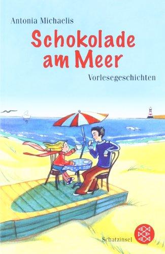 Schokolade am Meer: Vorlesegeschichten