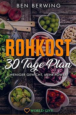 Rohkost: 30 Tage Plan