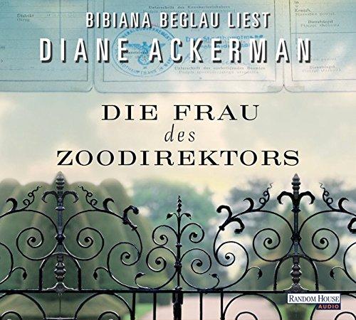 Die Frau des Zoodirektors: Eine Geschichte aus dem Krieg