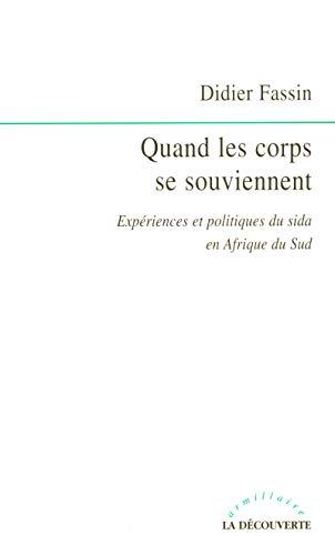 Quand les corps se souviennent: Expériences et politiques du sida en Afrique du Sud