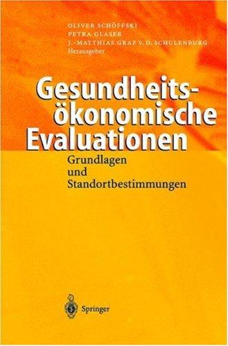 Gesundheitsökonomische Evaluationen: Grundlagen und Standortbestimmung