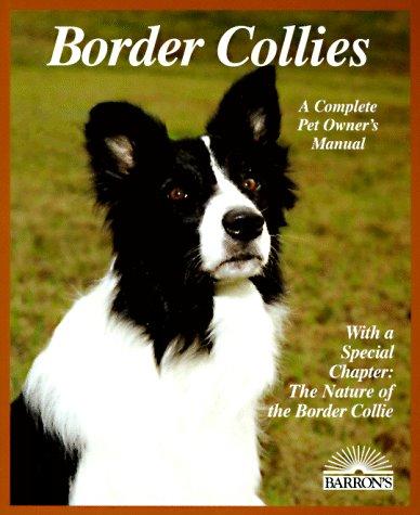 Border Collies (Barron's Complete Pet Owner's Manuals)