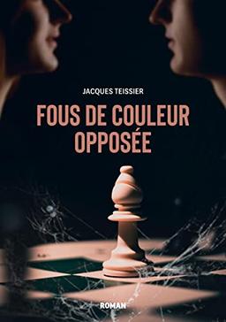 Fous de couleur opposée