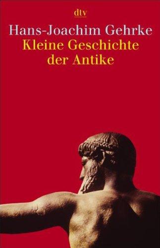 Kleine Geschichte der Antike