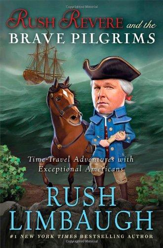 Rush Revere and the Brave Pilgrims: Time-Travel Adventures with Exceptional Americans