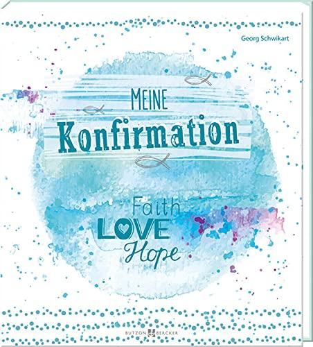 Meine Konfirmation: Faith, Love, Hope