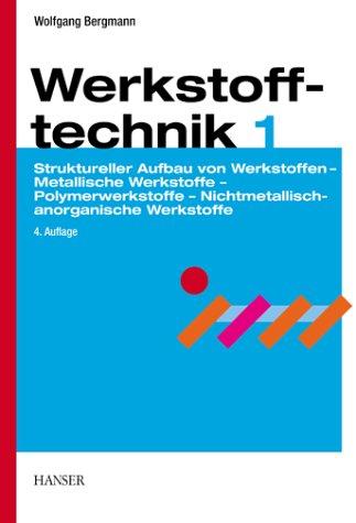 Werkstofftechnik, Tl.1, Grundlagen