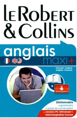 Le Robert & Collins anglais maxi + : français-anglais, anglais-français : dictionnaire, grammaire, guide de conversation