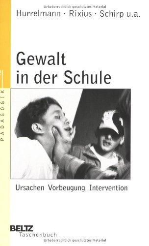 Gewalt in der Schule (Beltz Taschenbuch / Pädagogik)