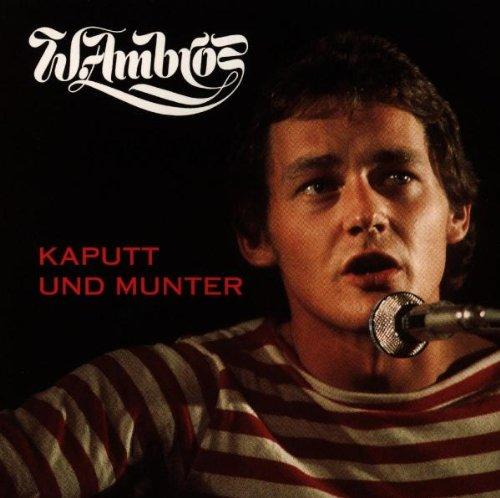 Kaputt und Munter