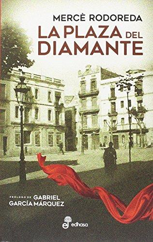 La plaza del diamante (Narrativas contemporáneas)