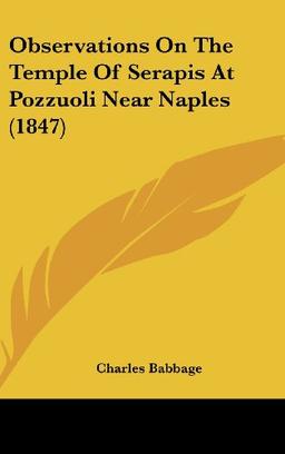 Observations On The Temple Of Serapis At Pozzuoli Near Naples (1847)