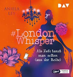 #London Whisper – Teil 2: Als Zofe tanzt man selten (aus der Reihe): Ungekürzte Lesung mit Dagmar Bittner (1 mp3-CD)