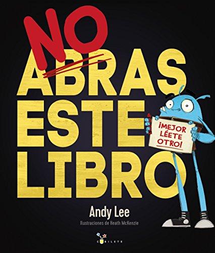 No abras este libro (Castellano - A PARTIR DE 3 AÑOS - ÁLBUMES - Cubilete)