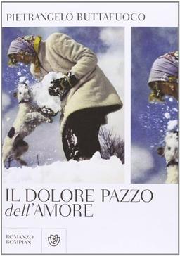 Il dolore pazzo dell'amore