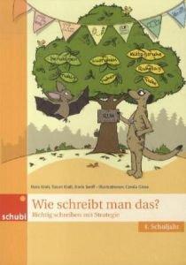 Wie schreibt man das? - 4. Klasse: Richtig schreiben mit Strategie