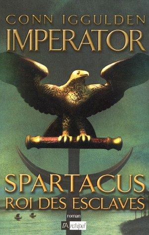 Imperator. Vol. 2. Spartacus, roi des esclaves