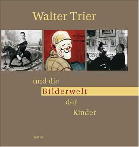 Walter Trier und die Bilderwelt der Kinder