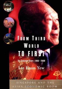 From Third World to First: The Singapore Story: 1965-2000