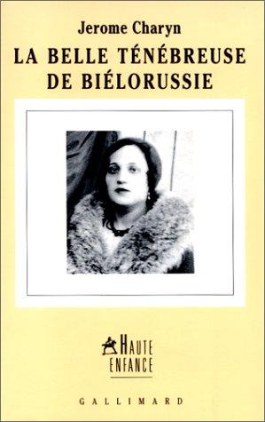 La belle ténébreuse de Biélorussie