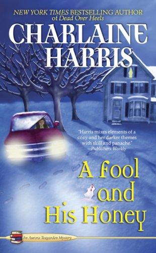 A Fool and His Honey (An Aurora Teagarden Mystery)