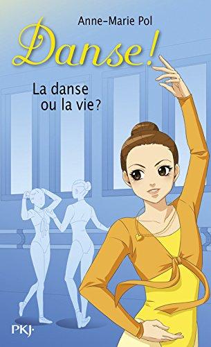 Danse !. Vol. 35. La danse ou la vie ?