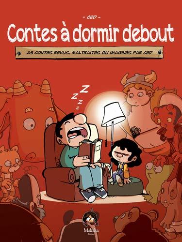 Contes à dormir debout. Vol. 1