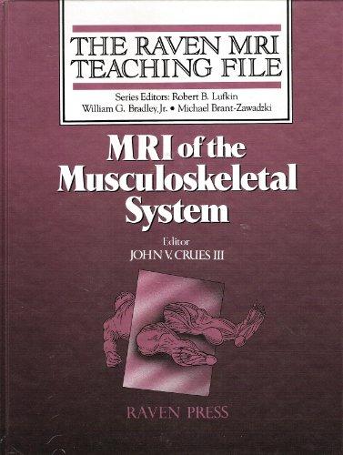 Mri of the Musculoskeletal System (RAVEN MRI TEACHING FILE)