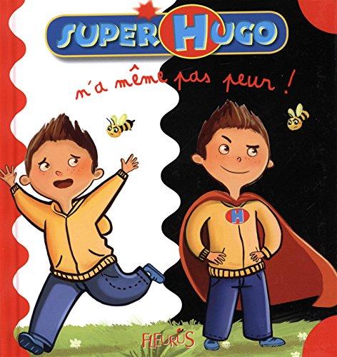 Super Hugo n'a même pas peur !