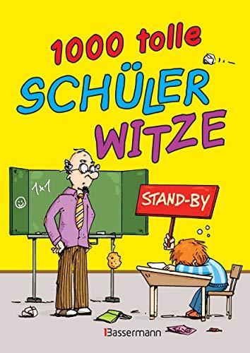 1.000 tolle Schülerwitze: Mit witzigen Illustrationen. Für Kinder ab 6 Jahren