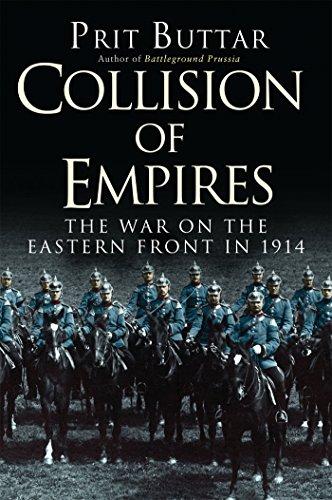 Collision of Empires: The War on the Eastern Front in 1914 (General Military)