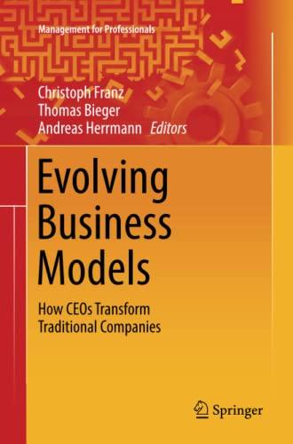 Evolving Business Models: How CEOs Transform Traditional Companies (Management for Professionals)