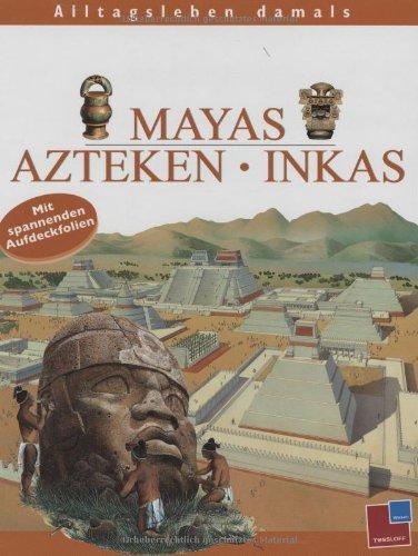 Mayas, Azteken, Inkas