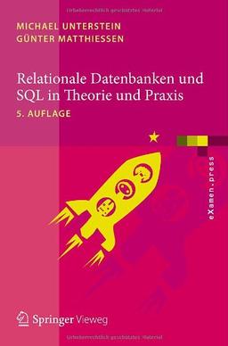 Relationale Datenbanken und SQL in Theorie und Praxis (eXamen.press) (German Edition)