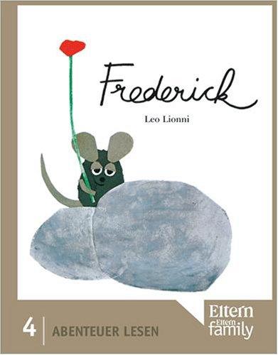 Frederick: Edition ELTERN "Abenteuer Lesen". Nr. 4