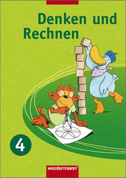 Denken und Rechnen - Ausgabe 2007 für Berlin, Brandenburg, Mecklenburg-Vorpommern, Sachsen, Sachsen-Anhalt und Thüringen: Schülerband 4