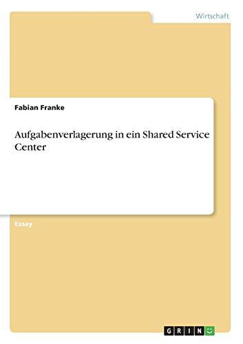 Aufgabenverlagerung in ein Shared Service Center