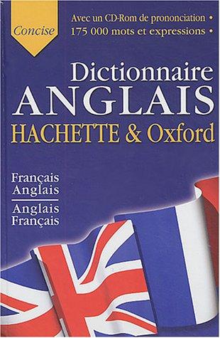 Dictionnaire Hachette-Oxford concise : français-anglais, anglais-français. The Oxford-Hachette concise French dictionary : French-English, English-French