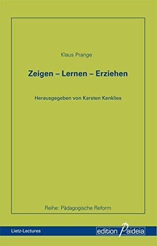 Zeigen - Lernen - Erziehen (Pädagogische Reform - PRe)