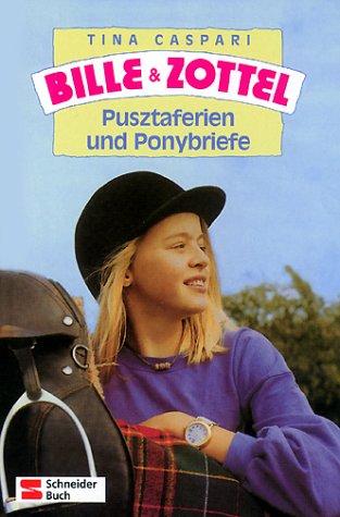 Bille und Zottel, Bd.16, Pusztaferien und Ponybriefe