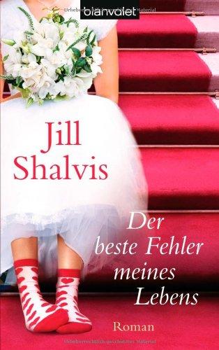 Der beste Fehler meines Lebens: Roman