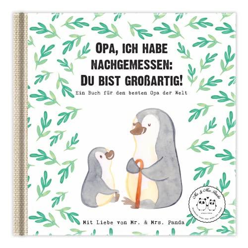 Opa, ich habe nachgemessen: Du bist großartig!: Ein Geschenkbuch für den besten Opa der Welt (Wunderschöne Geschenkbücher von Mr. & Mrs. Panda)