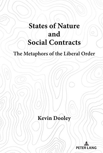 States of Nature and Social Contracts: The Metaphors of the Liberal Order